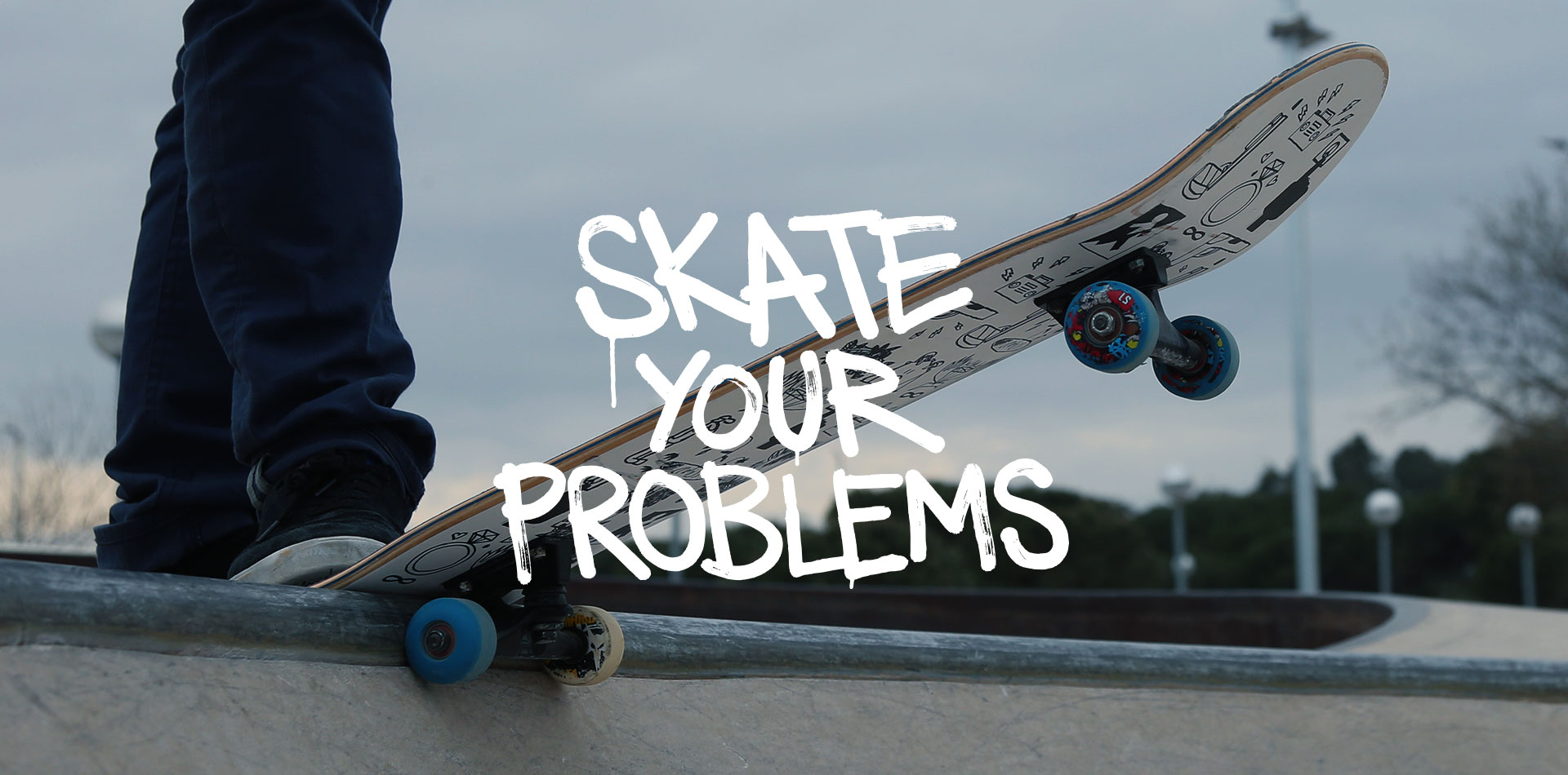 Skate Your Problems